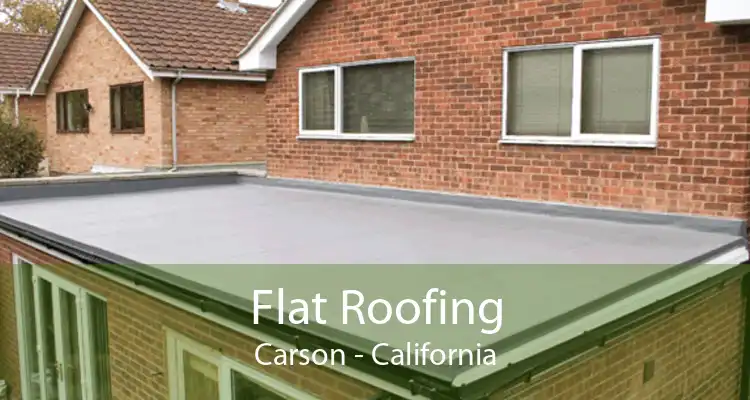 Flat Roofing Carson - California